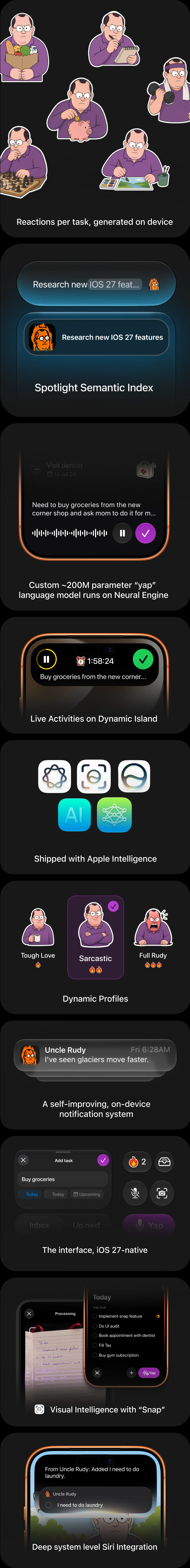Feature overview: a custom ~200M parameter “yap” language model running on the Neural Engine; Spotlight semantic index; dynamic profiles for Tough Love, Sarcastic, and Full Rudy; Live Activities on Dynamic Island; on-device reactions per task; shipped with Apple Intelligence; a self-improving on-device notification system; Visual Intelligence with “Snap”; an iOS 27-native interface; works with no internet; shipped with Core AI; and deep system-level Siri integration.